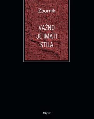 VAŽNO JE IMATI STILA