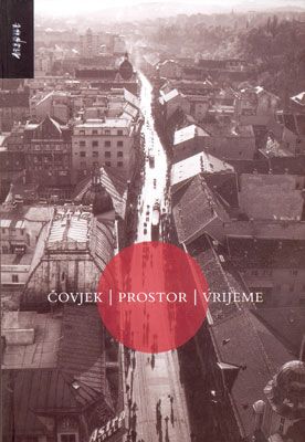 ČOVJEK, PROSTOR, VRIJEME