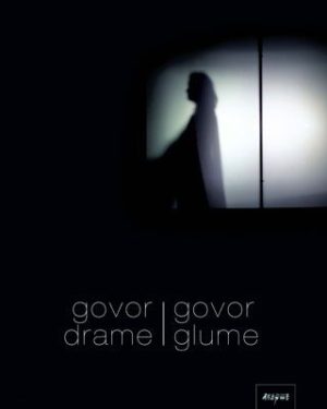 GOVOR DRAME – GOVOR GLUME