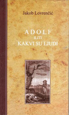 ADOLF ILITI KAKVI SU LJUDI