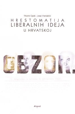 HRESTOMATIJA LIBERALNIH IDEJA U HRVATSKOJ