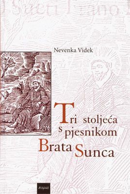 TRI STOLJEĆA S PJESNIKOM BRATA SUNCA
