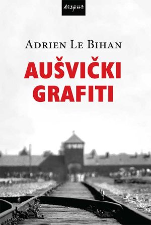 AUŠVIČKI GRAFITI