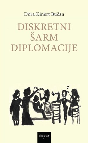 DISKRETNI ŠARM DIPLOMACIJE