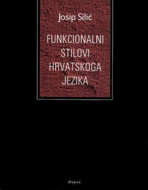 FUNKCIONALNI STILOVI HRVATSKOGA JEZIKA