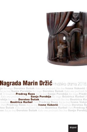 NAGRADA MARIN DRŽIĆ. Hrvatska drama 2018.