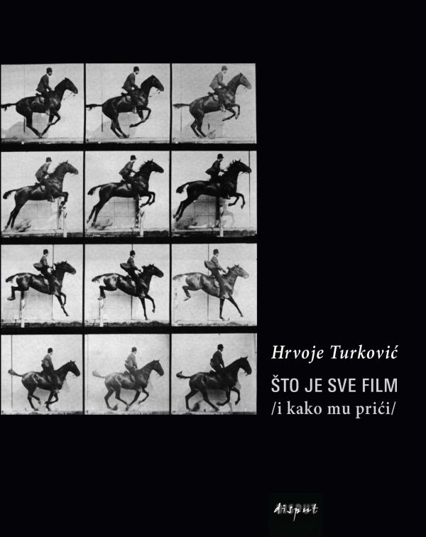 ŠTO JE SVE FILM /I KAKO MU PRIĆI/