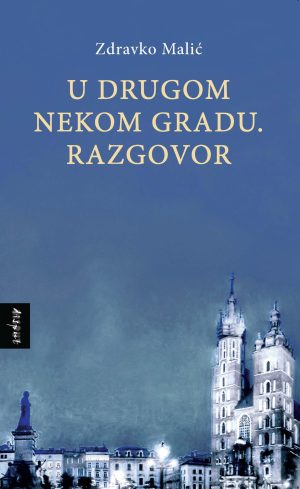 U DRUGOM NEKOM GRADU. RAZGOVOR