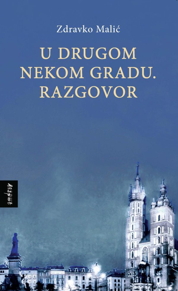 U DRUGOM NEKOM GRADU. RAZGOVOR
