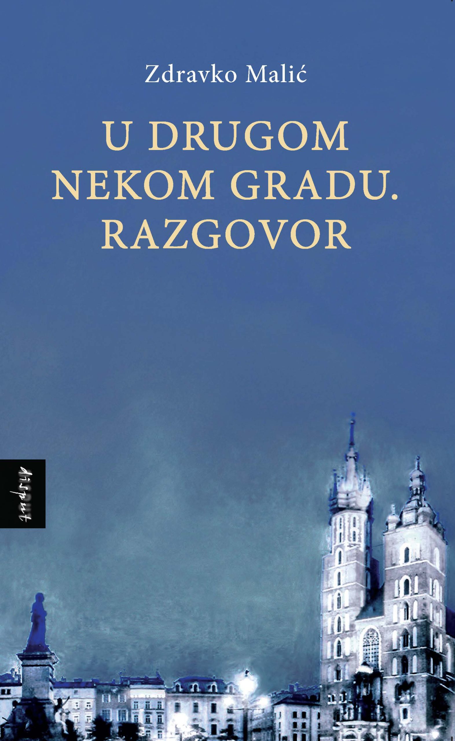 U DRUGOM NEKOM GRADU. RAZGOVOR
