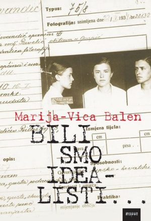 BILI SMO IDEALISTI...