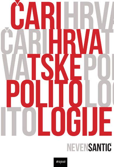 ČARI HRVATSKE POLITOLOGIJE