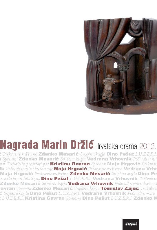 NAGRADA MARIN DRŽIĆ. Hrvatska drama 2012.