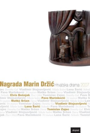 NAGRADA MARIN DRŽIĆ. Hrvatska drama 2007.