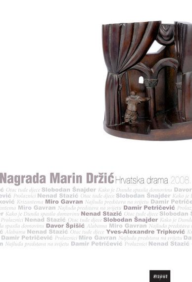 NAGRADA MARIN DRŽIĆ. Hrvatska drama 2008.