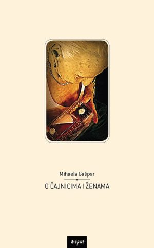 O ČAJNICIMA I ŽENAMA