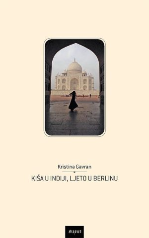 KIŠA U INDIJI, LJETO U BERLINU