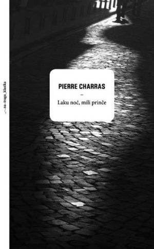 LAKU NOĆ, MILI PRINČE