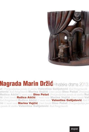 NAGRADA MARIN DRŽIĆ. Hrvatska drama 2013.