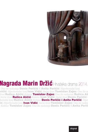 NAGRADA MARIN DRŽIĆ. Hrvatska drama 2014.