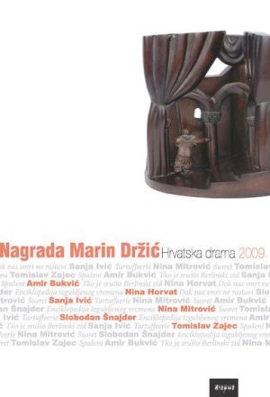 NAGRADA MARIN DRŽIĆ. Hrvatska drama 2009.
