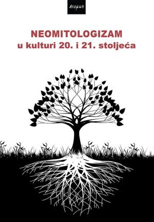 NEOMITOLOGIZAM U KULTURI 20. I 21. STOLJEĆA