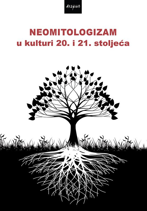NEOMITOLOGIZAM U KULTURI 20. I 21. STOLJEĆA