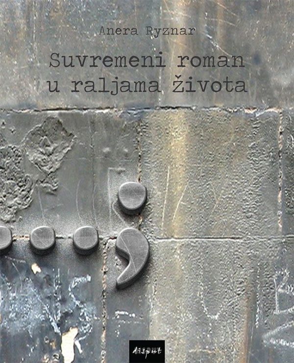 SUVREMENI ROMAN U RALJAMA ŽIVOTA