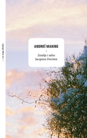 ZEMLJA I NEBO JACQUESA DORMEA