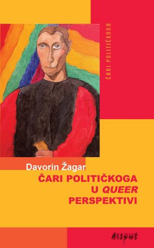 ČARI POLITIČKOGA U QUEER PERSPEKTIVI