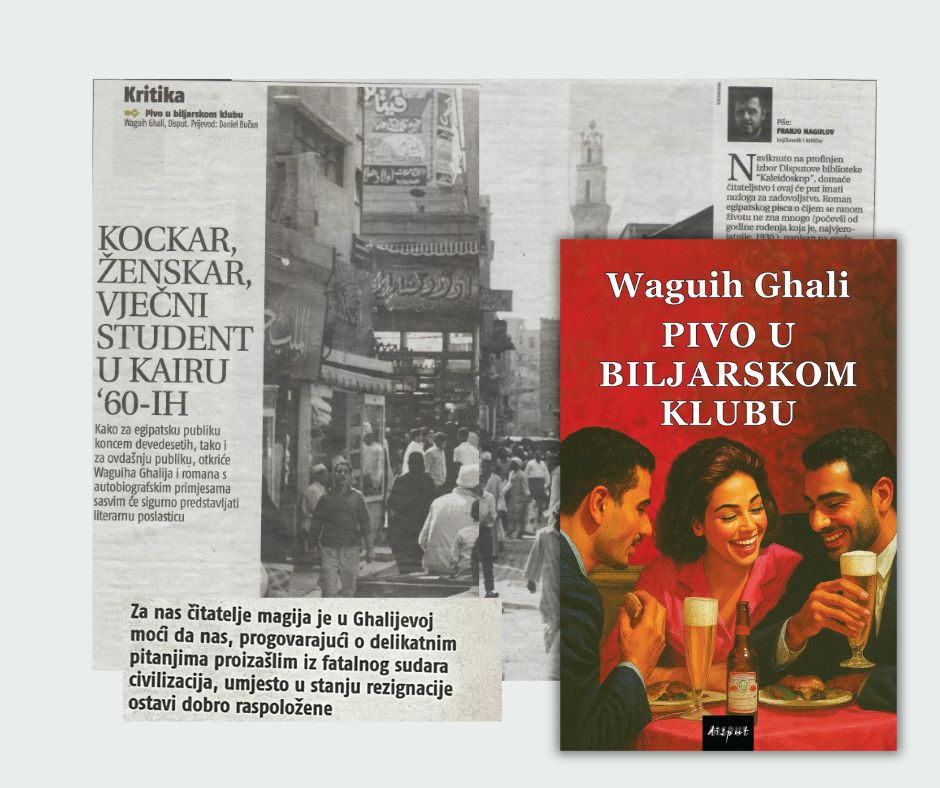 Franjo Nagulov o romanu “Pivo u biljarskom klubu” Waguiha Ghalija