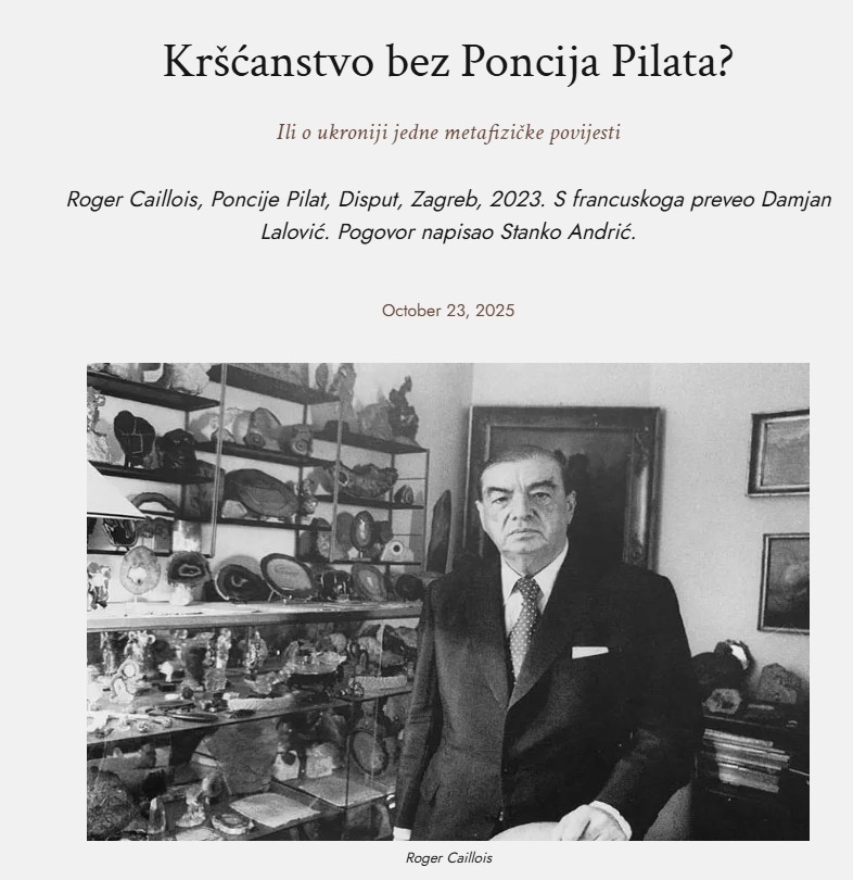 Tekst Žarka Paića o knjizi “Poncije Pilat” Rogera Cailloisa.